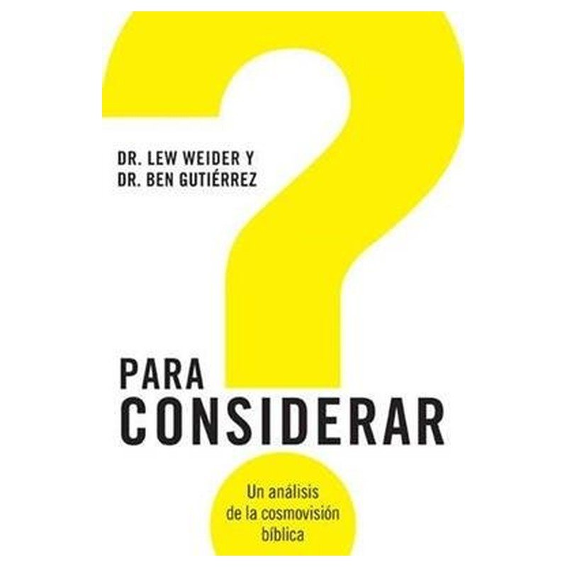 Para Considerar/Un Analisis De La Cosmovision Biblica 1 Para Considerar/Un Analisis De La Cosmovision Biblica