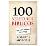 100 Versiculos Biblicos Que Todos Debemos De Memorizar