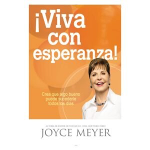 Libro: ¡Viva con esperanza! - JOYCE MEYER