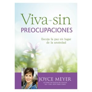 Libro: Viva Sin Preocupaciones - Joyce Meyer