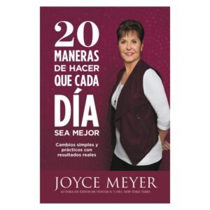Libro: 20 Maneras de hacer que cada día sea mejor - JOYCE MEYER