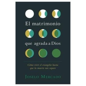 El matrimonio que agrada a Dios