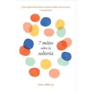 7 mitos sobre la Solteria