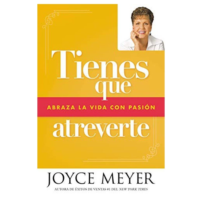 Tienes Que Atreverte, Joyce Meyer 1 Tienes Que Atreverte, Joyce Meyer