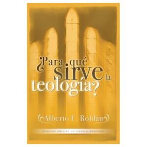 ¿Para Qué Sirve la Teología?