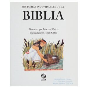 Historias Inolvidables de la Biblia