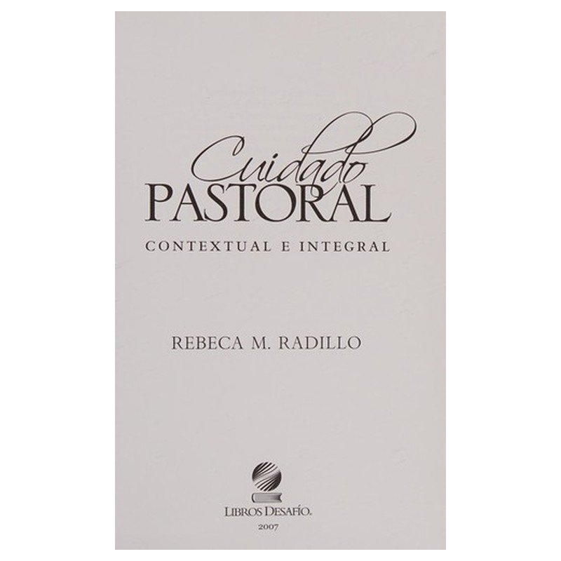 Cuidado Pastoral/Contextual E Integral 1 Cuidado Pastoral/Contextual E Integral