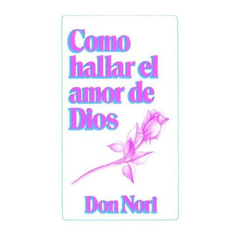 Como Hallar el Amor de Dios 1 Como Hallar el Amor de Dios