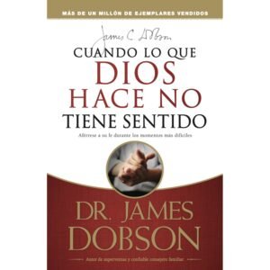 Cuando lo que Dios hace no tiene Sentido / Libro