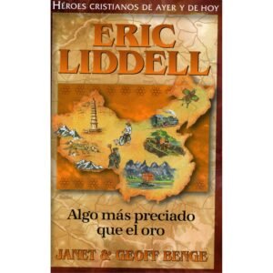 Eric Liddell/ Alma De Campeon/ Serie Heroes Cristianos