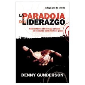 La Paradoja Del Liderazgo