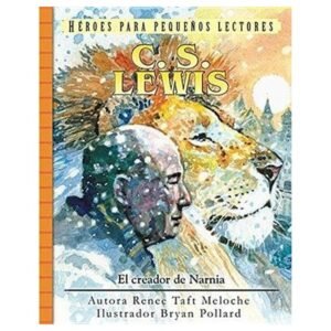 C.S Lewis [Libro] El creador de Narnia