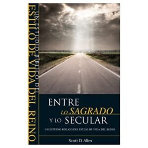 Entre Lo Sagrado Y Lo Secular-Scott D.Allen