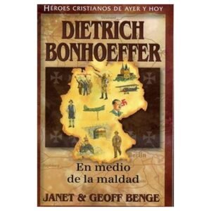 Dietrich Bonhoeffer [Libro] En medio de la maldad