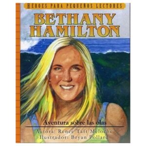 Aventura sobre las olas: Bethany Hamilton