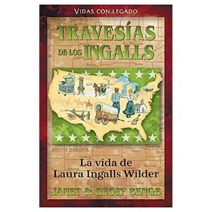 Travesía de los Ingalls La vida de Laura Ingalls Wilder