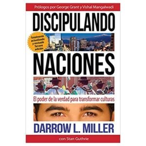 Discipulando Naciones. Darrow Miller