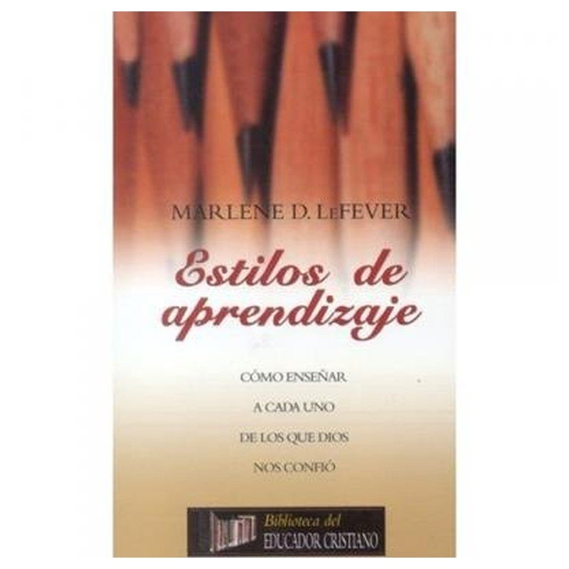 Estilos De Aprendizaje/Como Enseñar A Cada Uno De Los Que Dios Nos Confi 1 Estilos De Aprendizaje/Como Enseñar A Cada Uno De Los Que Dios Nos Confi