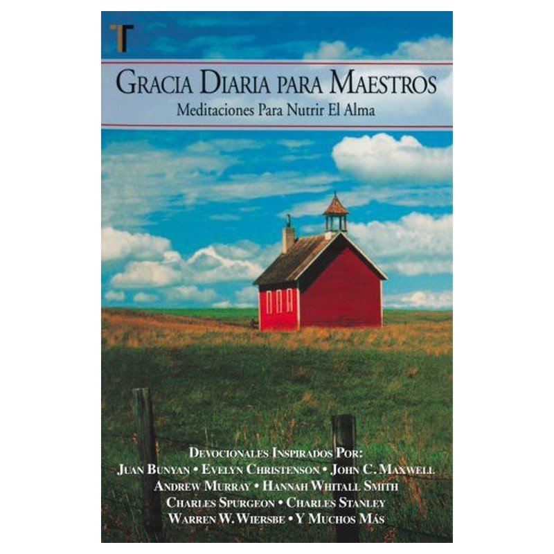 Gracia Diaria Para Maestros/Meditaciones Para Nutrir El Alma 1 Gracia Diaria Para Maestros/Meditaciones Para Nutrir El Alma