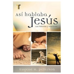 Asi Hablaba Jesus/Sus Historias Y Oraciones