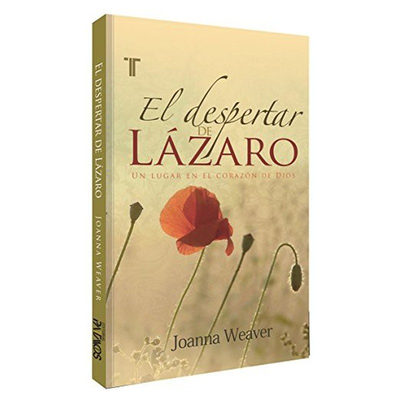 Libro El despertar de Lázaro - e Joanna Weaver 1 Libro El despertar de Lázaro - e Joanna Weaver
