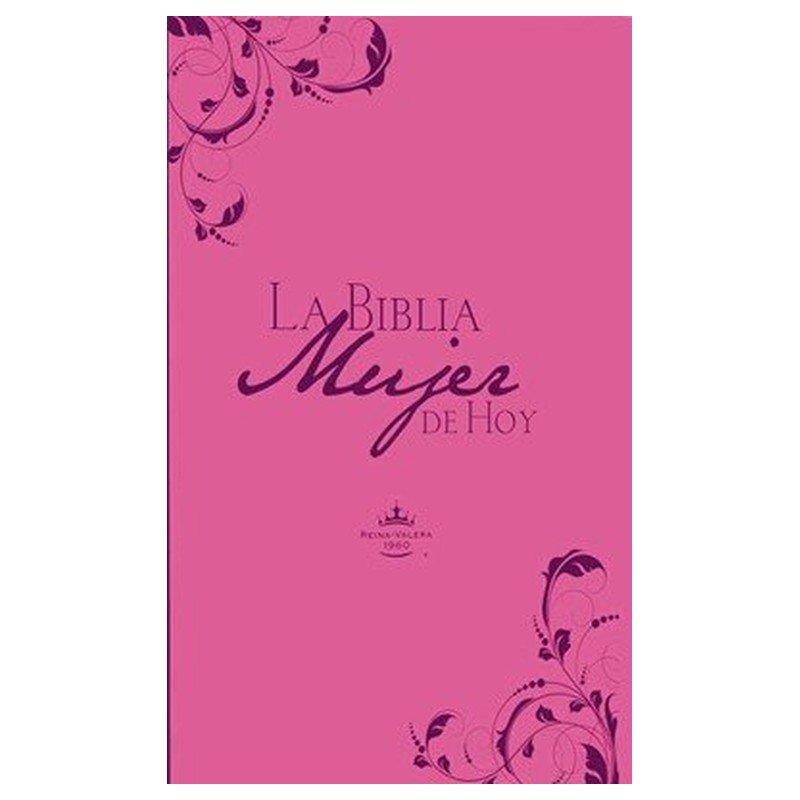 La Biblia Mujer De Hoy RVR 60 Piel Rosa 1 La Biblia Mujer De Hoy RVR 60 Piel Rosa