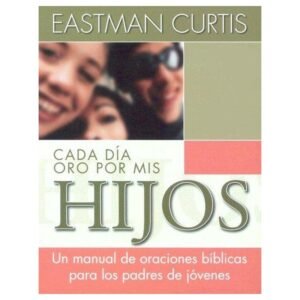 Cada Dia Oro Por Mis Hijos