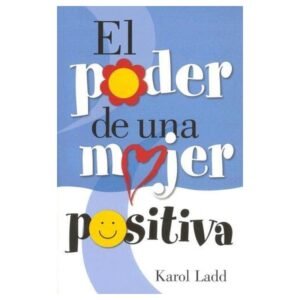 El Poder de una Mujer Positiva
