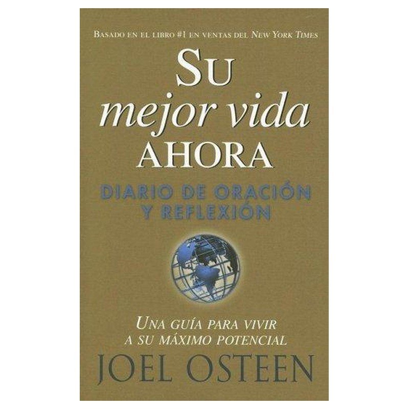 Su Mejor Vida Ahora/Diario Devocional De Oracion Y Reflexion 1 Su Mejor Vida Ahora/Diario Devocional De Oracion Y Reflexion