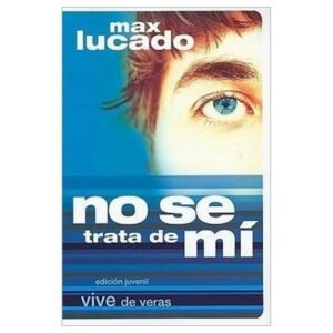No Se Trata De Mi/Edicion Juvenil