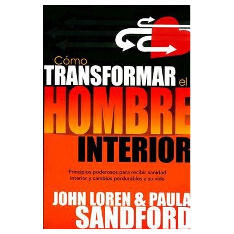 Como Transformar El Hombre Interior 1 Como Transformar El Hombre Interior