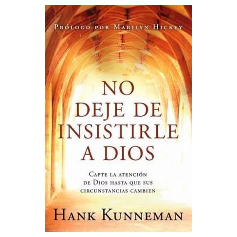 No Deje De Insistirle A Dios 1 No Deje De Insistirle A Dios