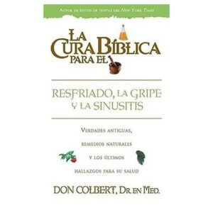 Cura Biblica Para El Resfriado/La Gripe Y La Sinusitis