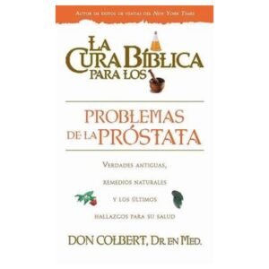Cura Biblica Para Los Problemas De La Prostata