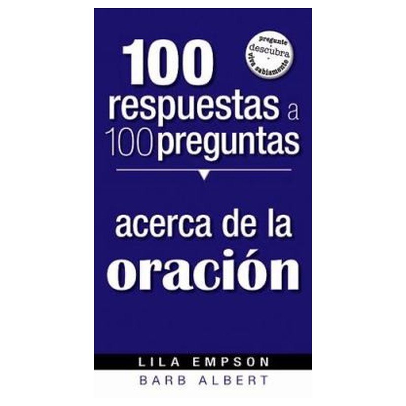 100 Respuestas A 100 Preguntas Acerca De La Oracion 1 100 Respuestas A 100 Preguntas Acerca De La Oracion