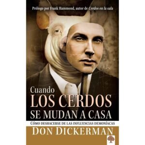 Libro Cuando Los Cerdos Se Mudan A Casa - Don Dickerman