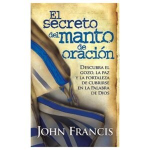 El Secreto Del Manto De Oración