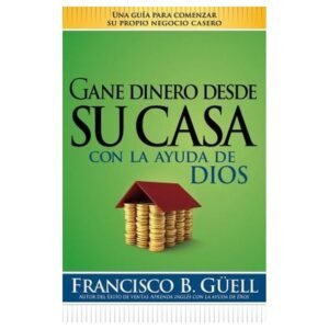 Gane Dinero Desde su Casa con la Ayuda de Dios