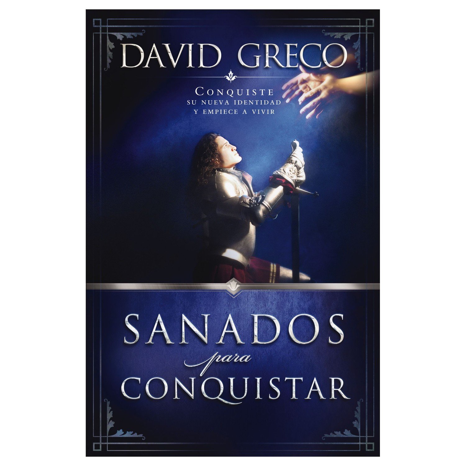Sanados Para Conquistar/Conquiste Su Nueva Identidad Y Empiece A Vivir 1 Sanados Para Conquistar/Conquiste Su Nueva Identidad Y Empiece A Vivir