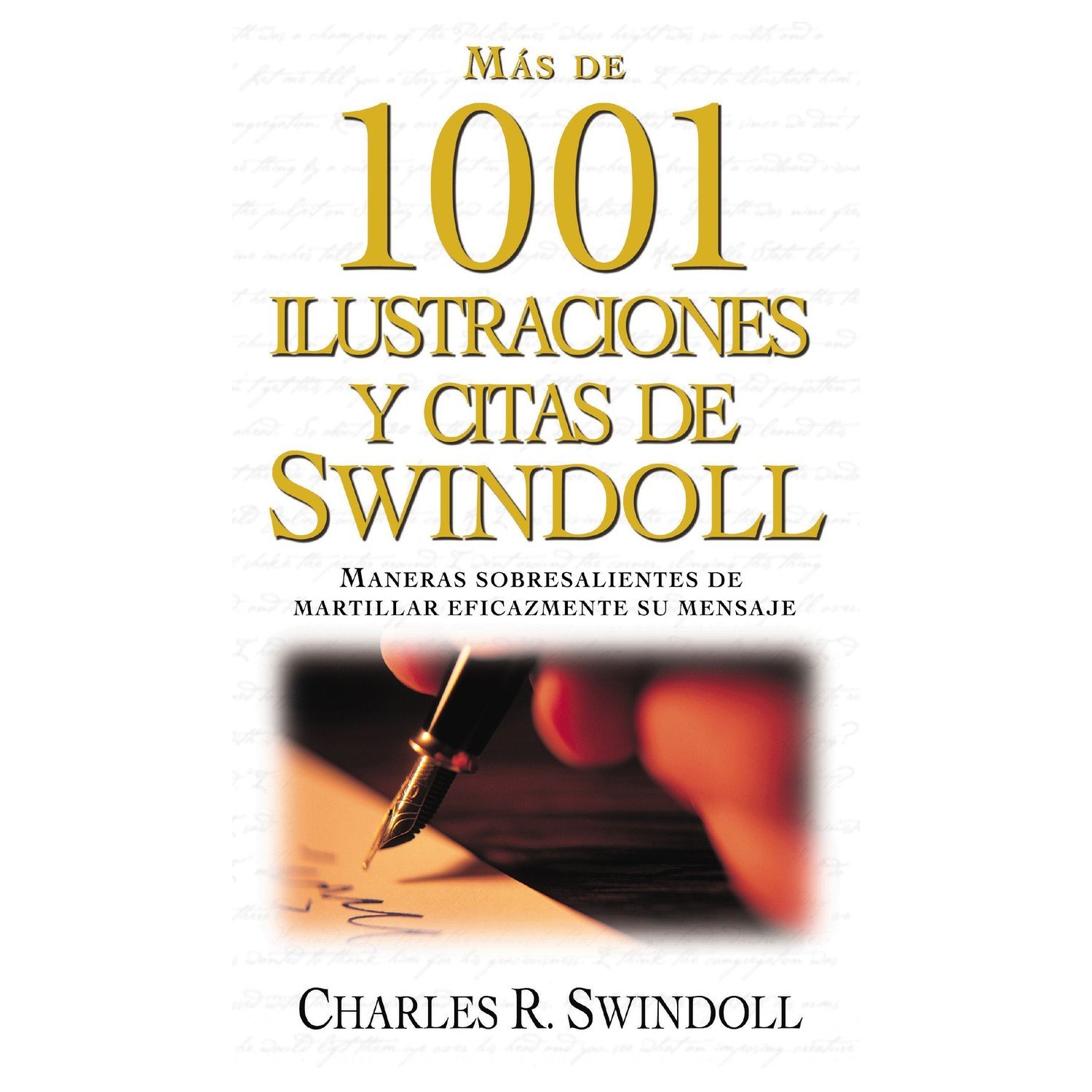 Mas 1001 Ilustraciones Y Citas De Swindoll 1 Mas 1001 Ilustraciones Y Citas De Swindoll