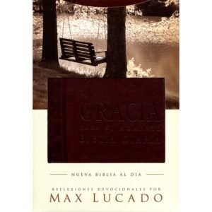 Biblia NBD Gracia para el momento. Piel. Max Lucado