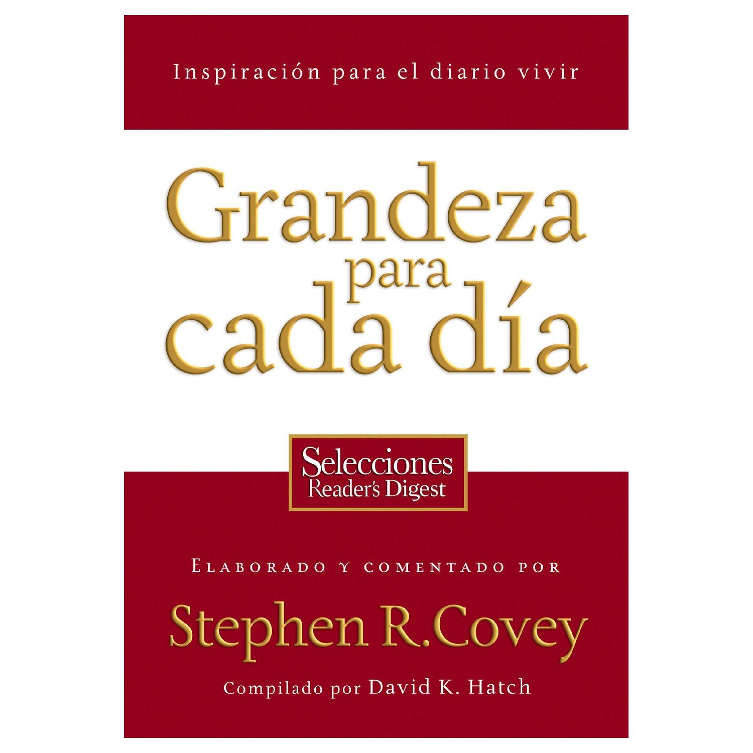 Grandeza para Cada Dia – Stephen R. Covey 1 Grandeza para Cada Dia – Stephen R. Covey