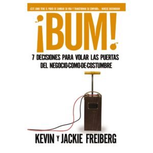 Bum/7 Decisiones Para Volar Las Puertas Del Negocio Como De Costumbre