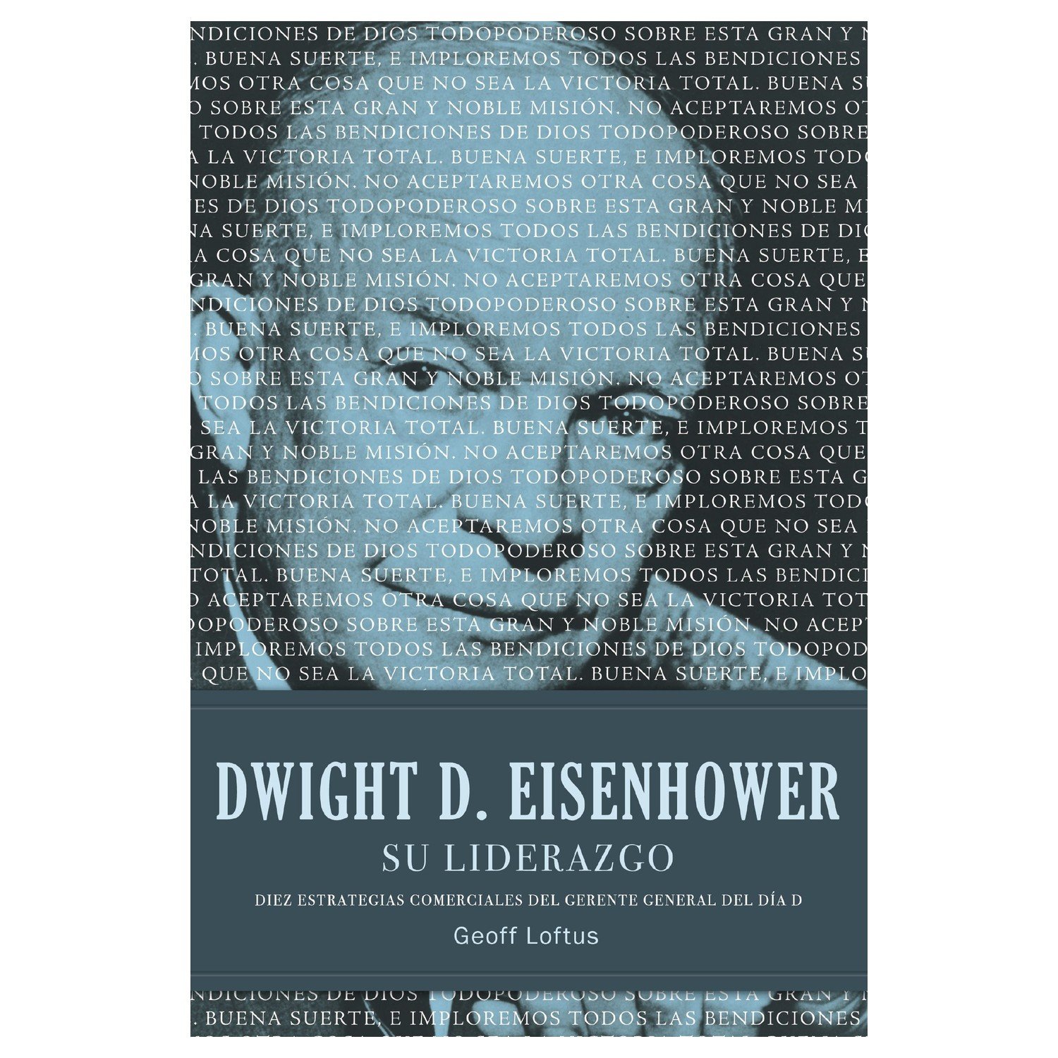 Dwight D. Eisenhower/Su Liderazgo 1 Dwight D. Eisenhower/Su Liderazgo