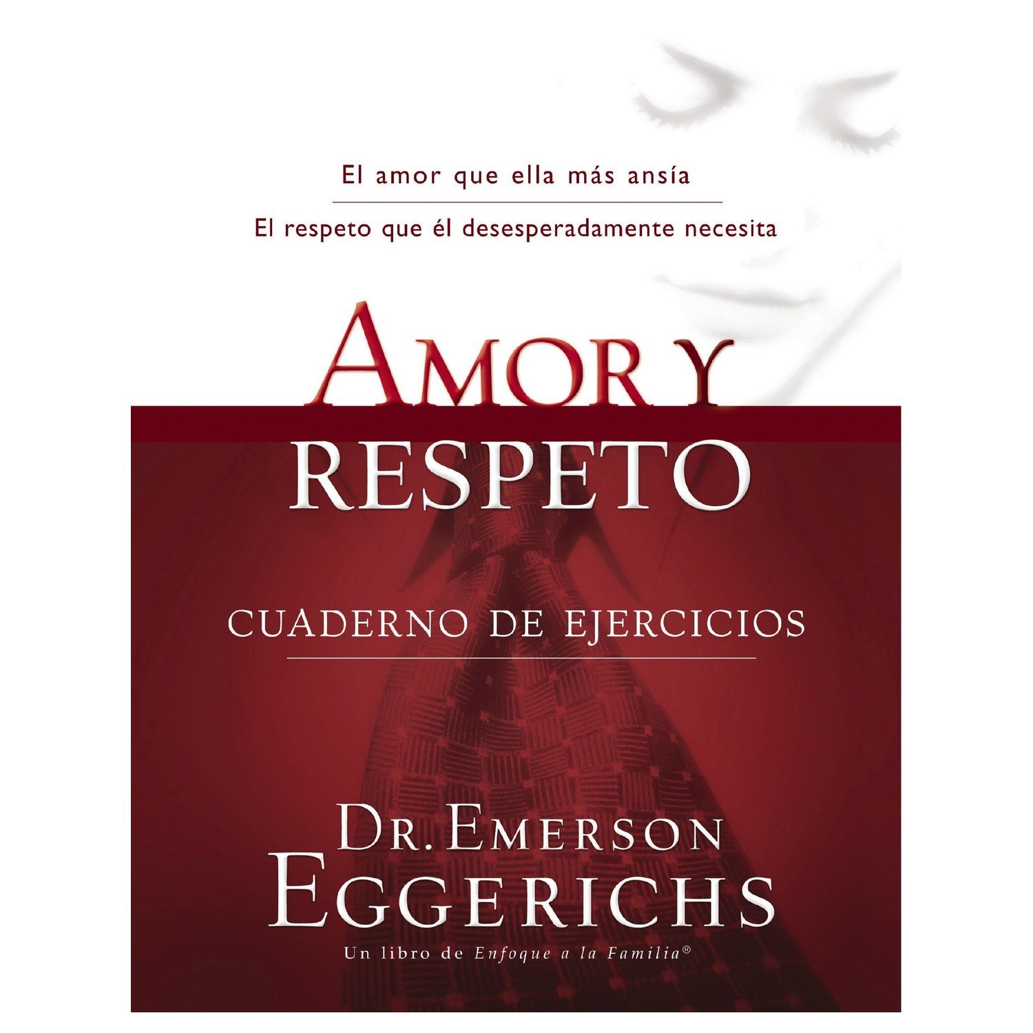 Amor Y Respeto/Cuaderno De Ejercicios 1 Amor Y Respeto/Cuaderno De Ejercicios