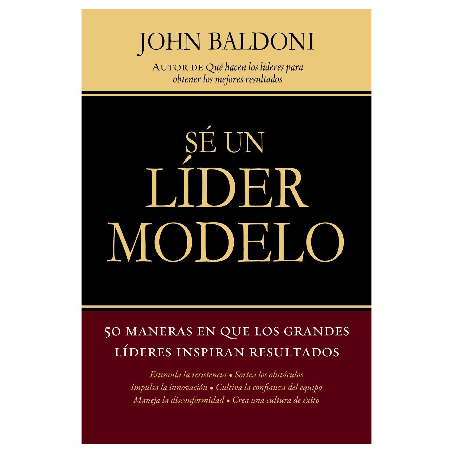 Sea Un Lider Modelo/50 Maneras En Que Los Grandes Lideres Inspiran R 1 Sea Un Lider Modelo/50 Maneras En Que Los Grandes Lideres Inspiran R