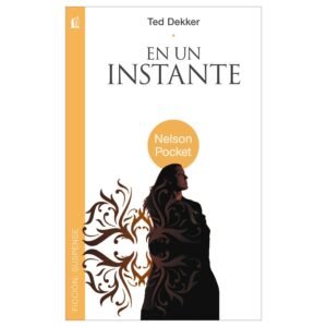 EN UN INSTANTE - TED DEKKER