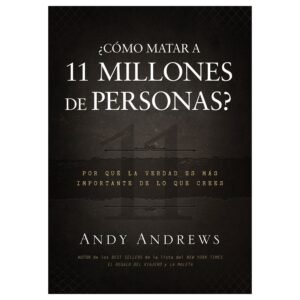 Como Matar A 11 Millones De Personas