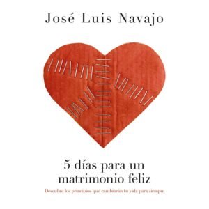 Libro 5 Días Para Un Matrimonio Feliz, Jose Luis Navajo