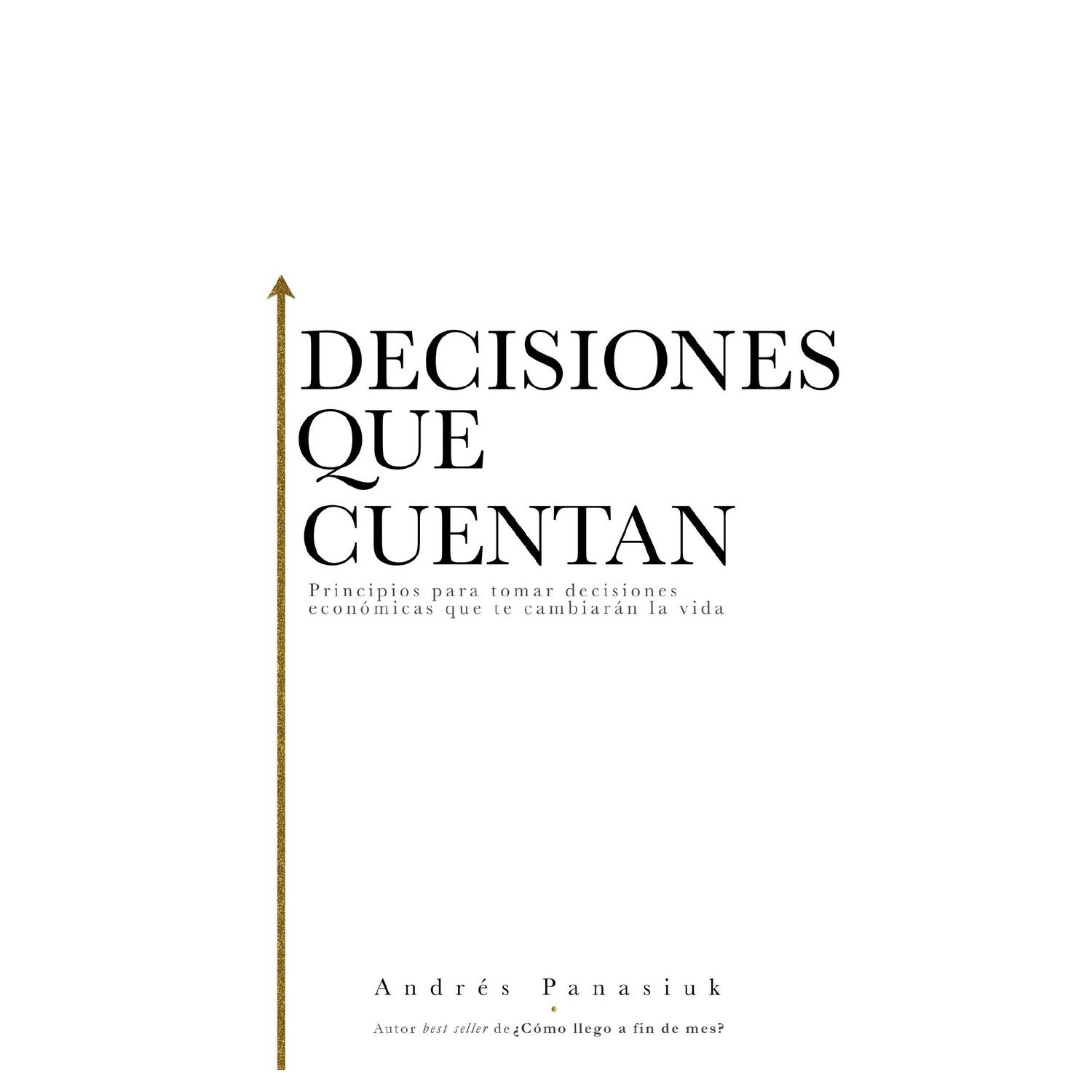 Decisiones que Cuentan 1 Decisiones que Cuentan